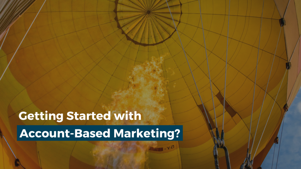 Getting started with ABM | Account-based marketing