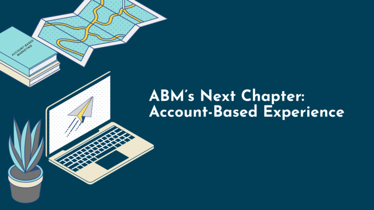ABM’s Next Chapter Account-Based Experience